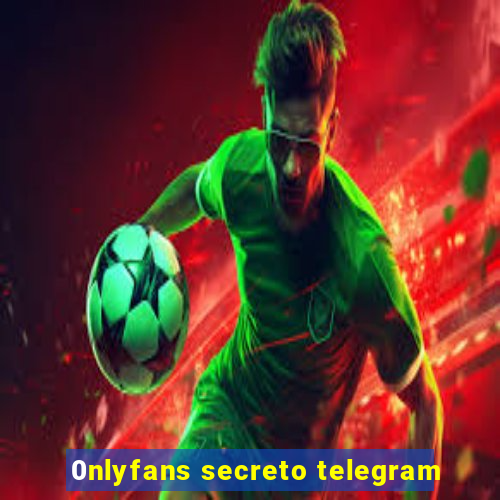 0nlyfans secreto telegram